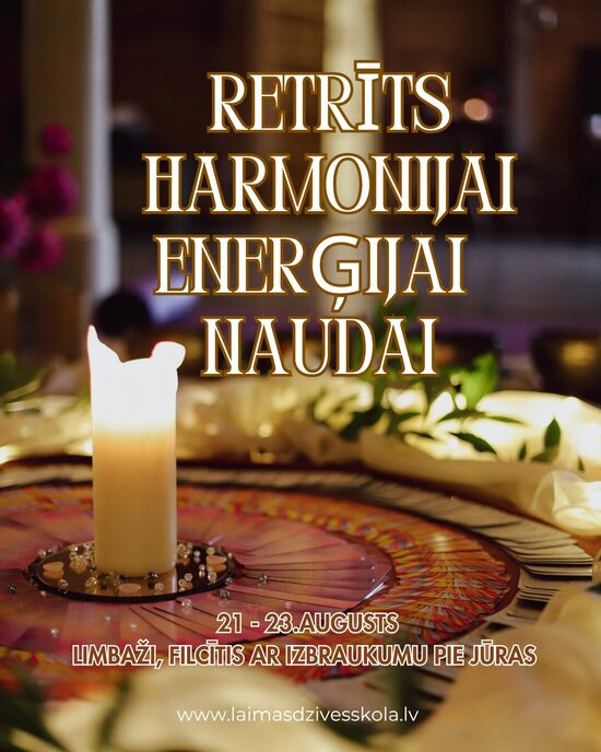 Sirds un Stihiju Retrīts HARMONIJAI & ENERĢIJAI & NAUDAI!